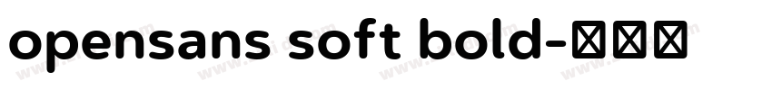 opensans soft bold字体转换